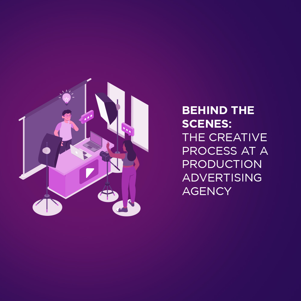 Behind the Scenes: The Creative Process at a Production Advertising Agency