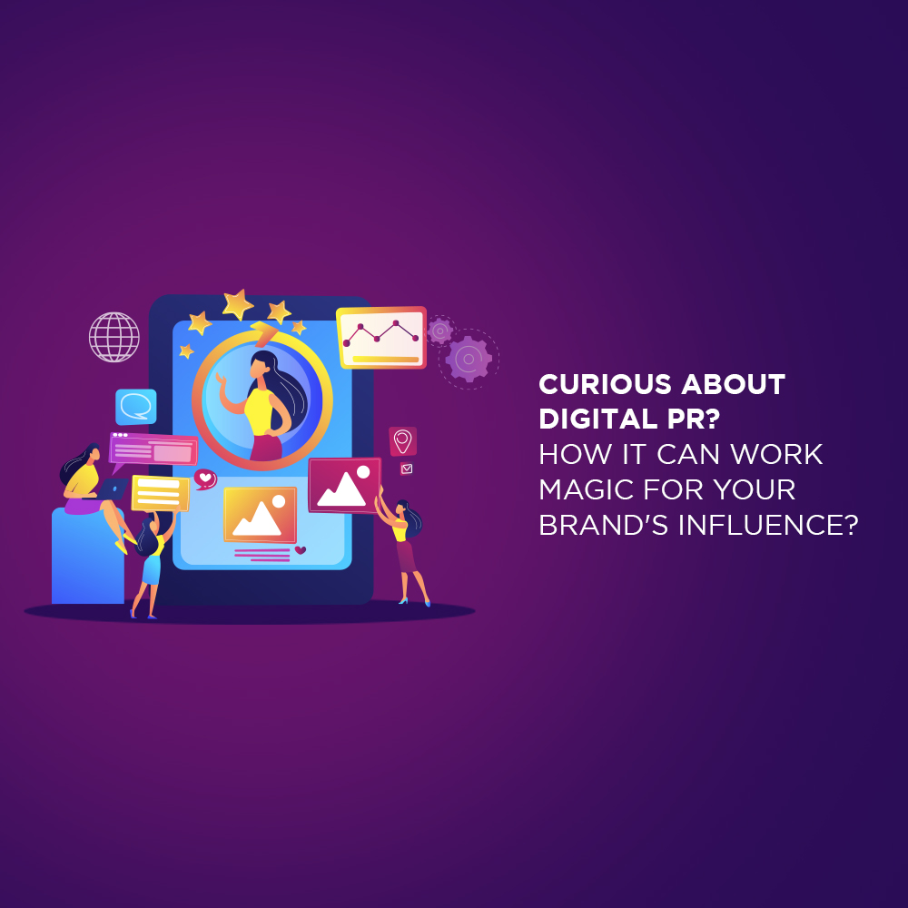 Curious About Digital PR? How It Can Work Magic for Your Brand’s Influence?